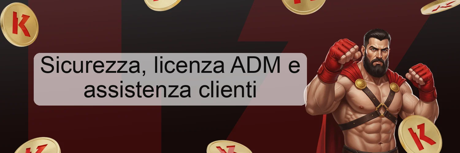 Sicurezza, licenza ADM e assistenza clienti Sicurezza, licenza ADM e assistenza clienti